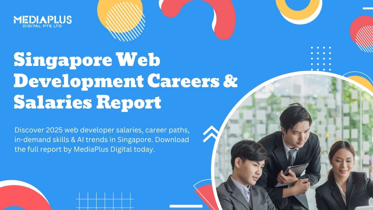 Singapore Web Development Careers & Salaries Report