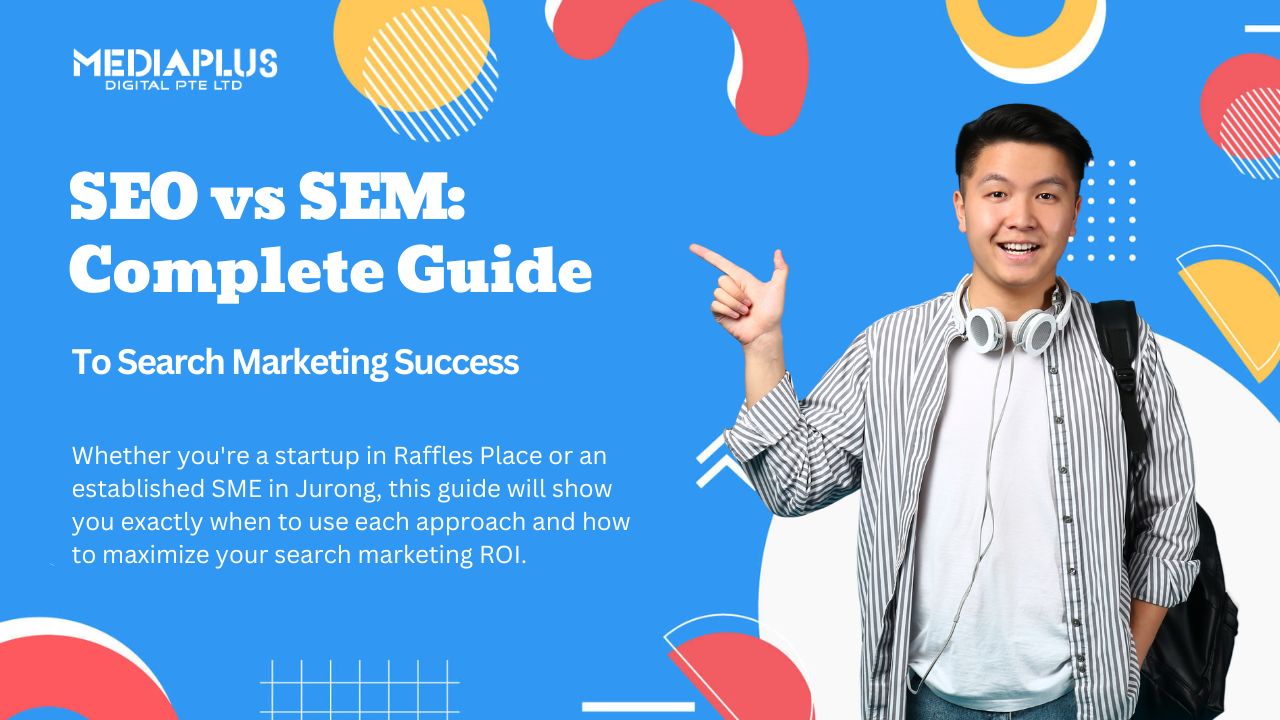 SEO vs SEM The Complete Singapore Business Guide to Search Marketing Success